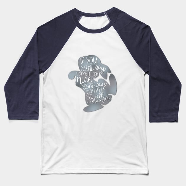 Thumper Say Something Nice Baseball T-Shirt by janiejanedesign